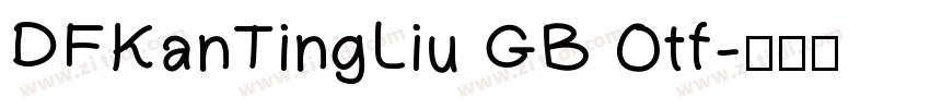 DFKanTingLiu GB Otf字体转换